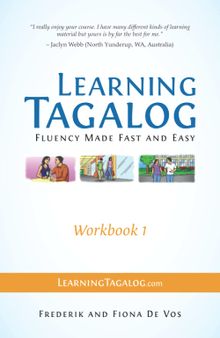 Learning Tagalog - Fluency Made Fast and Easy - Workbook 1 (Learning Tagalog Print Edition)