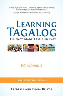 Learning Tagalog - Fluency Made Fast and Easy - Workbook 2 (Part of a 7-Book Set) (Learning Tagalog Print Edition)