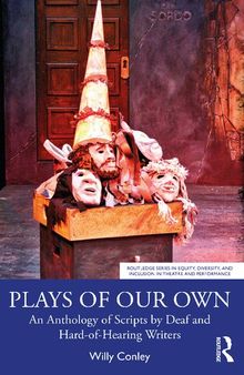 Plays of Our Own: An Anthology of Scripts by Deaf and Hard-of-Hearing Writers