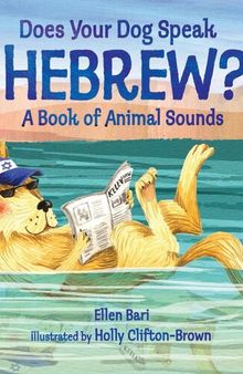 Does Your Dog Speak Hebrew?: A Book of Animal Sounds