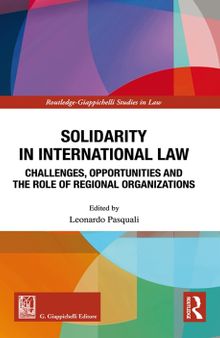 Solidarity in International Law: Challenges, Opportunities and The Role of Regional Organizations