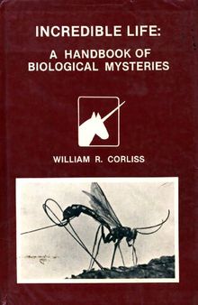 Incredible life : a handbook of biological mysteries