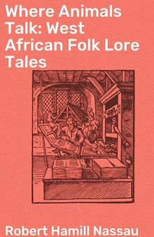 Where Animals Talk: West African Folk Lore Tales