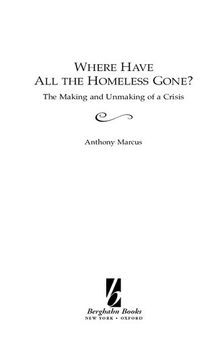 Where Have All the Homeless Gone?: The Making and Unmaking of a Crisis