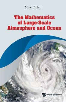 The Mathematics of Large-scale Atmosphere and Ocean