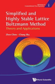 Simplified and Highly Stable Lattice Boltzmann Method: Theories and Applications