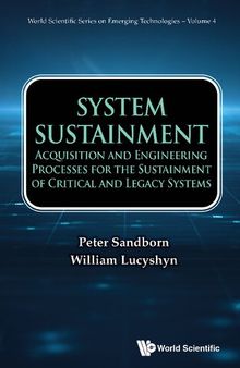 System Sustainment: Acquisition and Engineering Processes for the Sustainment of Critical and Legacy Systems