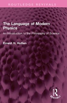 The Language of Modern Physics: An Introduction to the Philosophy of Science