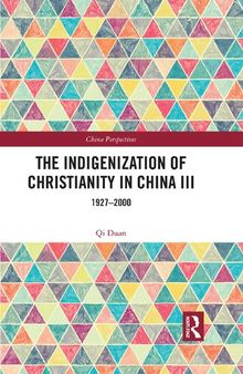 The Indigenization of Christianity in China III: 1927-2000
