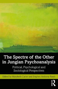 The Spectre of the Other in Jungian Psychoanalysis: Political, Psychological and Sociological Perspectives