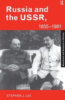 Russia and the USSR, 1855–1991: Autocracy and Dictatorship