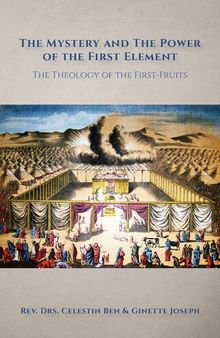 The Mystery and the Power of the First Element: The Theology of the First-Fruits