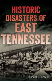 Historic Disasters of East Tennessee