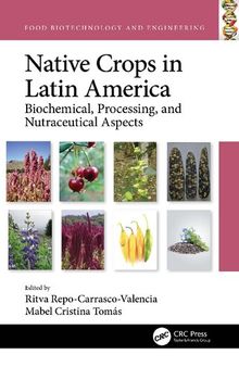 Native Crops in Latin America: Biochemical, Processing, and Nutraceutical Aspects