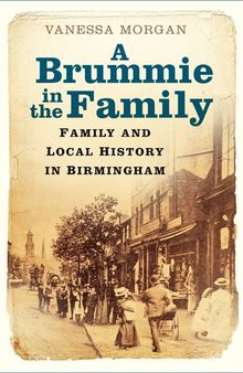 A Brummie in the Family: Family and Local History in Birmingham