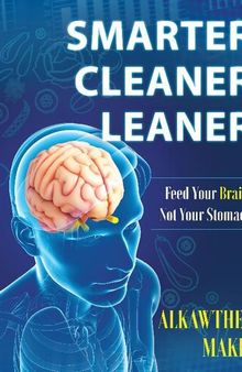 Smarter Cleaner Leaner: Feed Your Brain, Not Your Stomach