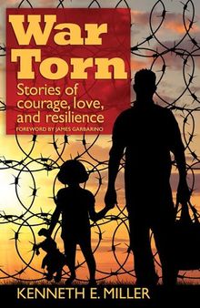 War Torn: Stories of Courage, Love, and Resilience