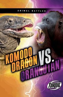 Komodo Dragon Vs. Orangutan