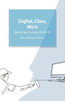 Digital, Class, Work: Before and During COVID-19