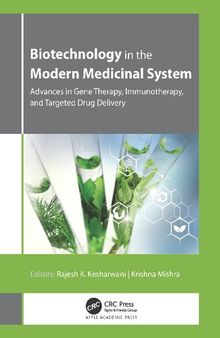 Biotechnology in the Modern Medicinal System: Advances in Gene Therapy, Immunotherapy, and Targeted Drug Delivery
