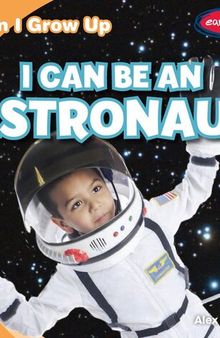 I Can Be an Astronaut