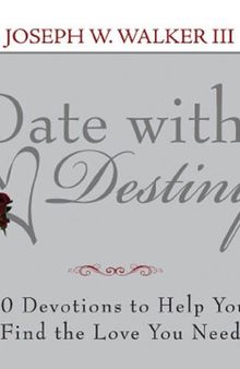 Date with Destiny Devotional: 40 Devotions to Help You Find the Love You Need