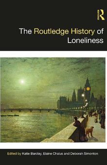The Routledge History of Loneliness