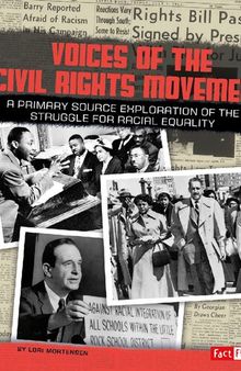 Voices of the Civil Rights Movement: A Primary Source Exploration of the Struggle for Racial Equality (We Shall Overcome)