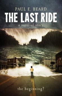The Last Ride (A Survival Story): The Beginning?