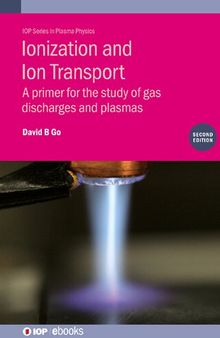 Ionization and Ion Transport: A primer for the study of gas discharges and plasmas