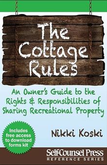 Cottage Rules: Owner's Guide to Sharing Recreational Property