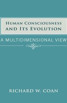 Human Consciousness and Its Evolution: A Multidimensional View