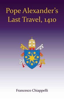 Pope Alexander's Last Travel, 1410
