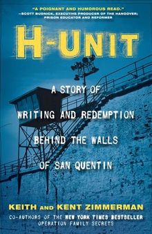 H-Unit: A Story of Writing and Redemption Behind the Walls of San Quentin