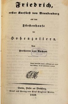 Friedrich, erster Kurfürst von Brandenburg aus dem Fürstenhause der Hohenzollern