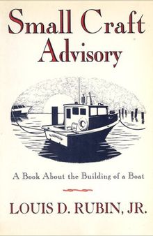 Small Craft Advisory: A Book About the Building of a Boat