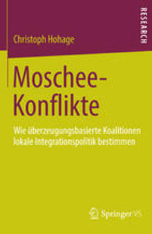 Moschee-Konflikte: Wie überzeugungsbasierte Koalitionen lokale Integrationspolitik bestimmen