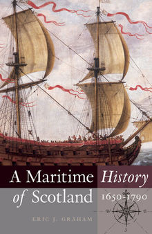 A Maritime History of Scotland, 1650-1790