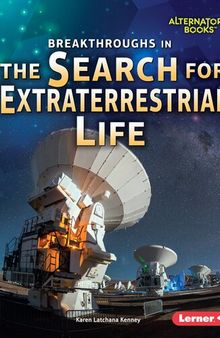 Breakthroughs in the Search for Extraterrestrial Life