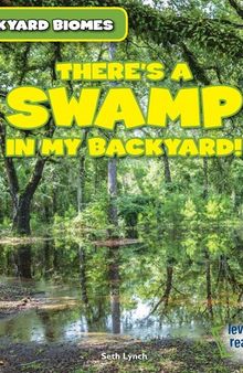 There's a Swamp in My Backyard!