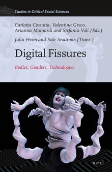 Digital Fissures: Bodies, Genders, Technologies