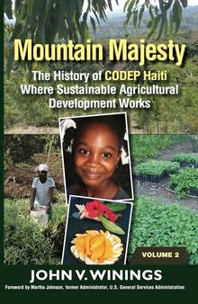 Mountain Majesty: The History of CODEP Haiti Where Sustainable Agricultural Development Works