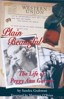 Plain Beautiful: The Life of Peggy Ann Garner