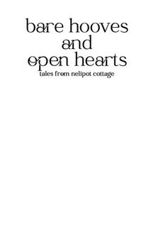 Bare Hooves and Open Hearts: Tales from Nelipot Cottage