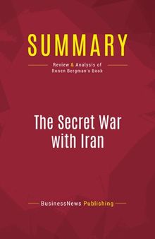 Summary: The Secret War with Iran: Review and Analysis of Ronen Bergman's Book