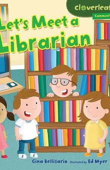 Let's Meet a Librarian: Community Helpers