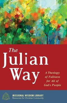 The Julian Way: A Theology of Fullness for All of God's People