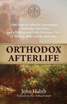 Orthodox Afterlife: 2,000 Years of Afterlife Experiences