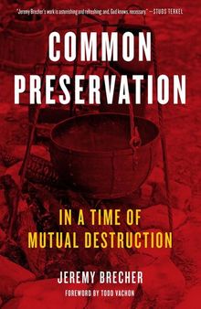 Common Preservation: In a Time of Mutual Destruction