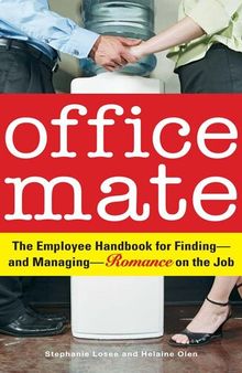 Office Mate: Your Employee Handbook for Romance on the Job